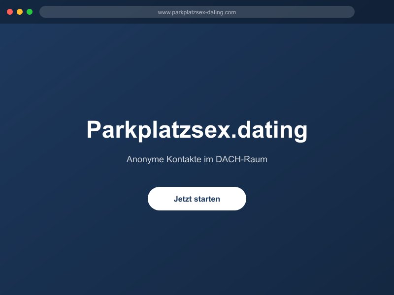 Parkplatzsex.dating Startseite - Online-Dating-Portal im Test 2026